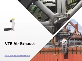 VTR Air Exhaust - www.qatarsteelfactory.com