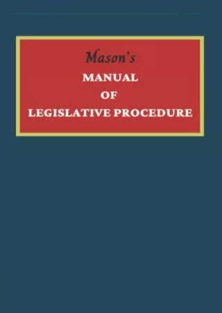 [PDF] DOWNLOAD EBOOK Mason's Manual of Legislative Procedure for Legislativ