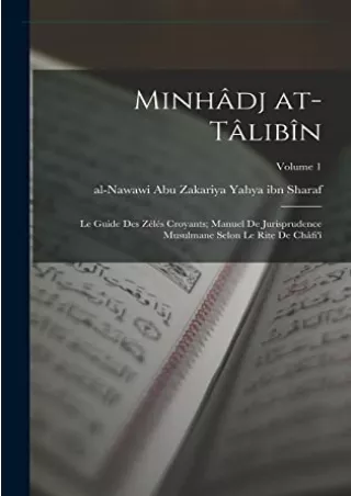 READ [PDF] Minhâdj at-tâlibîn: Le guide des Zélés Croyants manuel de jurisp