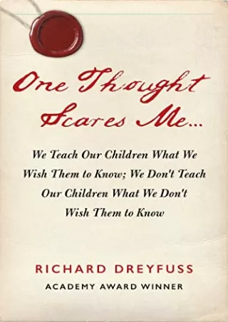 READ [PDF] One Thought Scares Me...: We Teach Our Children What We Wish The