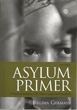 Read online  Asylum Primer: A Practical Guide to U.s. Asylum Law and Procedure