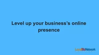 Level up your business’s online presence