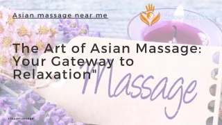 The Art of Asian Massage Your Gateway to Relaxation