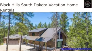 Perfect Place for Black Hills Adventure: Vacation Home Rentals