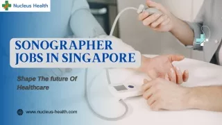 Sonographer Jobs in Singapore - Shape the Future of Healthcare