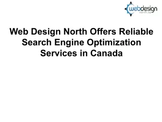 Web Design North Offers Reliable Search Engine Optimization Services in Canada