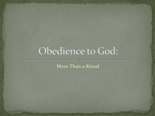 Obedience to God: More Than a Ritual