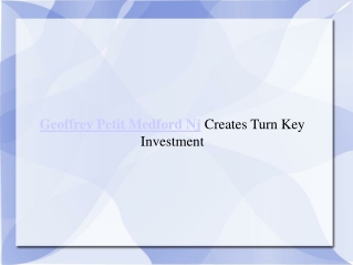 Geoffrey Petit Medford Nj Creates Turn Key Investment