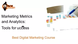 Marketing Metrics and Analytics Tools for Success- DA PPT.pptx