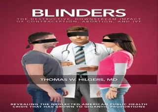 [PDF] Blinders: The Destructive, Downstream Impact of Contraception, Abortion, a