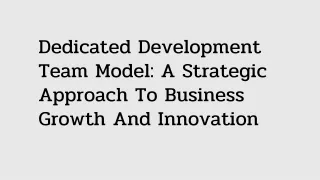 Dedicated Development Team Model_ A Strategic Approach To Business Growth And Innovation