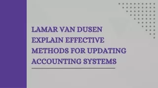 LaMar Van Dusen Explain Effective Methods for Updating Accounting Systems