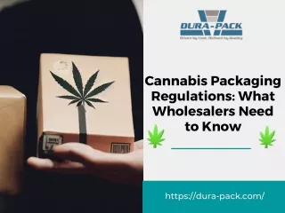 Cannabis Packaging Regulations: What Wholesalers Need to Know