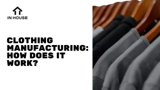 Clothing Manufacturing How does it work