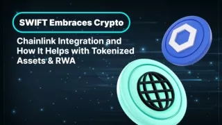 SWIFT Embraces Crypto Chainlink Integration and How It Helps with Tokenized Assets & RWA