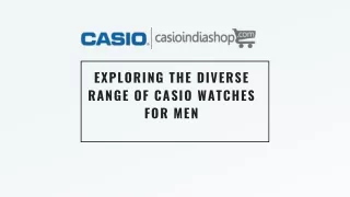 Exploring the Diverse Range of Casio Watches for Men