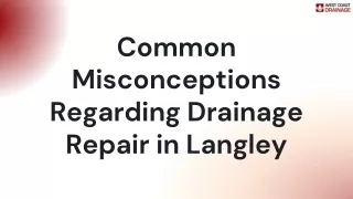 Common Misconceptions Regarding Drainage Repair in Langley