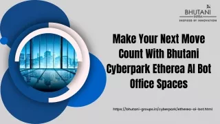 Make Your Next Move Count With Bhutani Cyberpark Etherea AI Bot Office Spaces