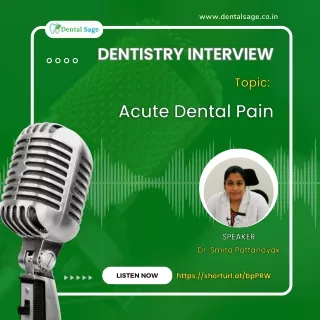 Podcast: Interview On Acute Dental Pain by Dr. Smita Pattanayak | Dental Sage