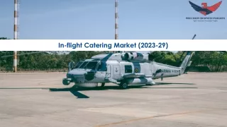 In-flight Catering Market Size, Growth and Research Report 2029.