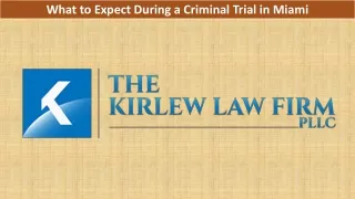 What to Expect During a Criminal Trial in Miami