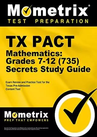 Download Book [PDF] TX PACT Mathematics: Grades 7-12 (735) Secrets Study Guide: Exam Review and