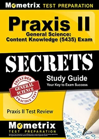 $PDF$/READ/DOWNLOAD Praxis II General Science: Content Knowledge (5435) Exam Secrets Study Guide: