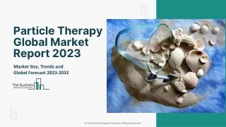 Particle Therapy Market Revenue, Market Size, Share, Service, Forecast 2032