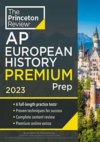 [PDF READ ONLINE] Princeton Review AP European History Premium Prep, 2023: 6 Practice Tests