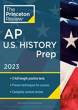 [PDF READ ONLINE] Princeton Review AP U.S. History Prep, 2023: 3 Practice Tests   Complete