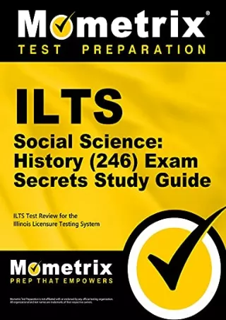 get [PDF] Download ILTS Social Science History (246) Exam Secrets Study Guide: ILTS Test Review