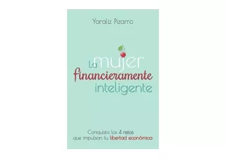 Download La Mujer Financieramente Inteligente Conquista los 4 retos que impulsan