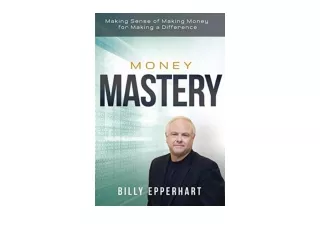 PDF read online Money Mastery Making Sense of Making Money for Making a Differen