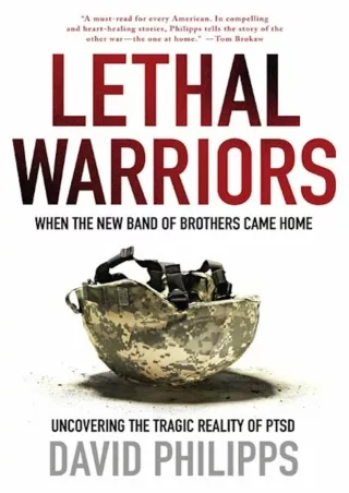 Full PDF Lethal Warriors: When the New Band of Brothers Came Home