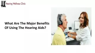 What Are The Major Benefits Of Using The Hearing Aids