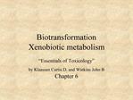 Biotransformation Xenobiotic metabolism