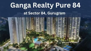 Ganga Realty Pure Sector 84 Gurugram - PDF