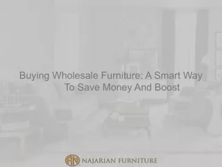Buying Wholesale Furniture A Smart Way To Save Money And Boost