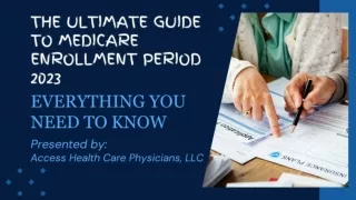 The Ultimate Guide to Medicare Enrollment Period Everything You Need to Know