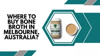 Where to Buy Bone Broth in Melbourne, Australia?