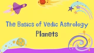 The 9 Planets of Vedic Astrology: A Guide to Their Meanings and Influences