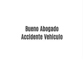 Bueno Abogado Accidente Vehiculo