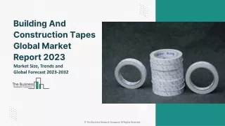 Building And Construction Tapes Global Market By Product Type, By Application, By Function, By Material, By End User and