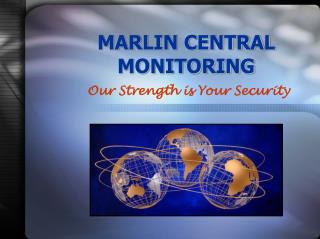 MARLIN CENTRAL MONITORING