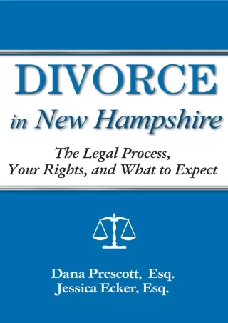 Read Ebook Pdf Divorce in New Hampshire: The Legal Process, Your Rights, and What to Expect