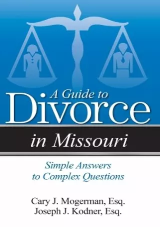 Pdf Ebook A Guide to Divorce in Missouri: Simple Answers to Complex Questions