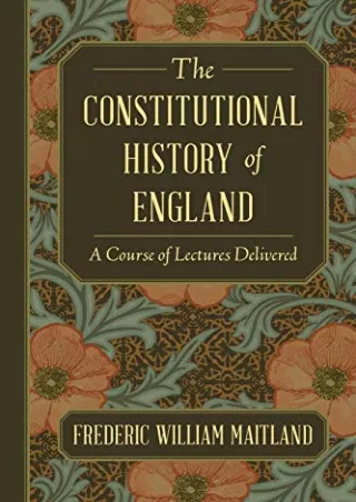 get [PDF] Download The Constitutional History of England. A Course of Lectures