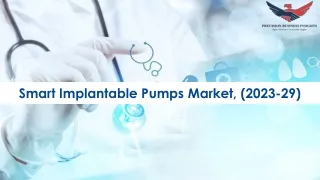 Smart Implantable Pumps Market Research Insights 2023-29