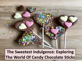 The Origin and Development of Candy Chocolate Sticks