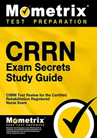 [READ DOWNLOAD] CRRN Exam Secrets Study Guide: CRRN Test Review for the Certified